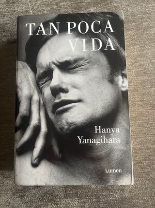 Tan poca vida / A Little Life (Spanish Edition)