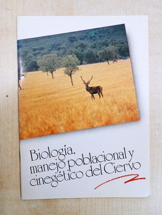 BIOLOGÍA, MANEJO POBLACIONAL CINEGÉTICO DEL CIERVO