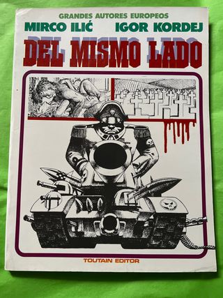 Comic del mismo lado Ilic/Kordej grandes autores E