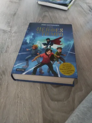 Los Héroes del Tiempo 1. Un viaje peligroso