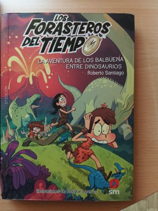 Los Forasteros del Tiempo 1: La aventura de los...