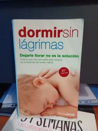 Dormir sin lágrimas: Dejarle llorar no es la so...