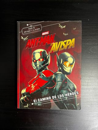 Ant-Man y la Avispa. El camino de los héroes: N...