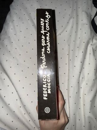 Perdona pero quiero casarme contigo (Spanish Ed...