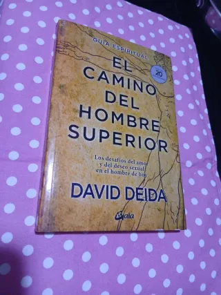 El camino del hombre superior. Guía espiritual....