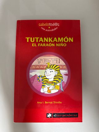 TUTANKAMÓN el faraón niño