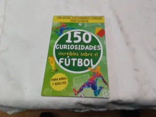 150 increíbles curiosidades sobre el fútbol: Un...
