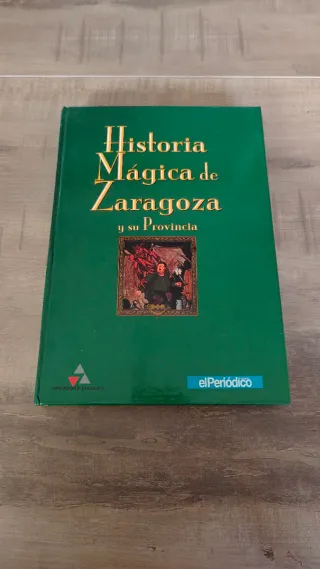Historia mágica de Zaragoza y su provincia