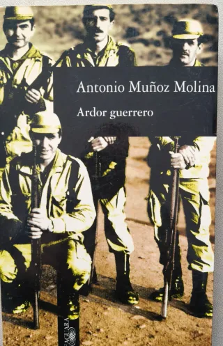 Libro Antonio Muñoz Molina, ardor guerrero