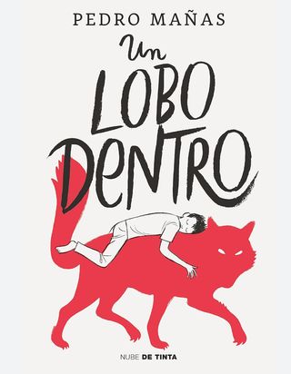 Un lobo dentro / The Wolf Inside (Spanish Edition)