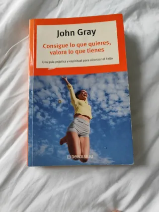 Consigue lo que quieres, valora lo que tienes