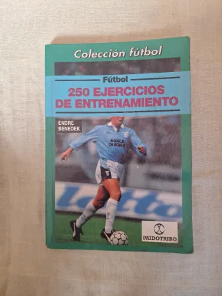 DOSCIENTOS 50 EJERCICIOS DE ENTRENAMIENTO (FÚTBOL)