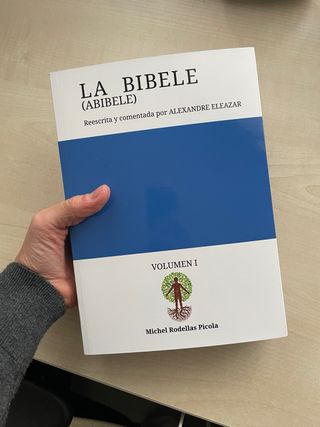 Libro La Bibele Alexandre Eleazar/Michel Rodellas