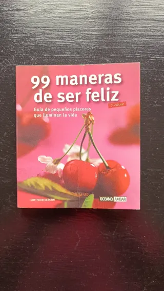 Libro 99 Maneras de ser feliz