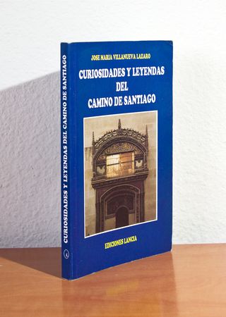 CURIOSIDADES Y LEYENDAS DEL CAMINO DE SANTIAGO