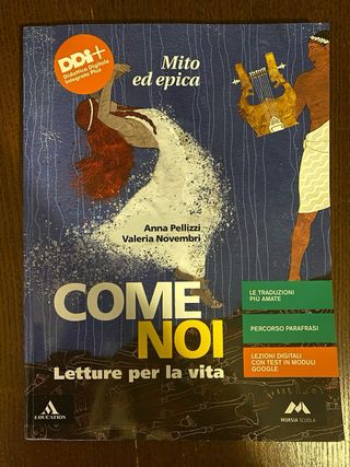 Come noi. Mito ed epica. Per la Scuola media. C...
