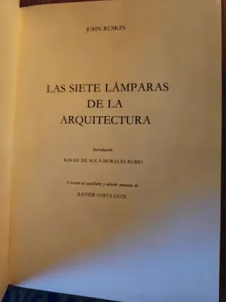 RUSKIN,LAS SIETE LÁMPARAS DE LA ARQUITECTURA