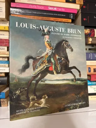 Louis-Auguste Brun – Peintre de Marie-Antoinette