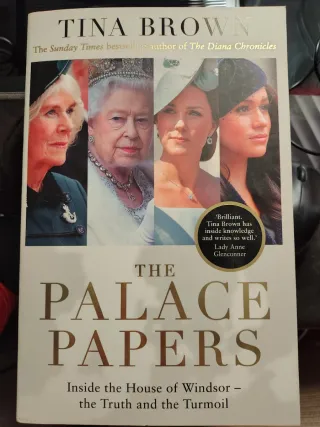 The Palace Papers Inside the House of Windsor, ...