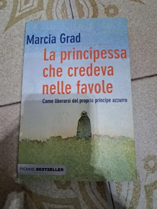 La principessa che credeva nelle favole. Come l...