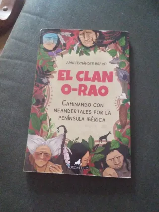 El clan O-Rao: Caminando con neandertales por l...
