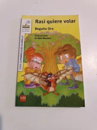 La pandilla de la ardilla 7. Rasi quiere volar ...