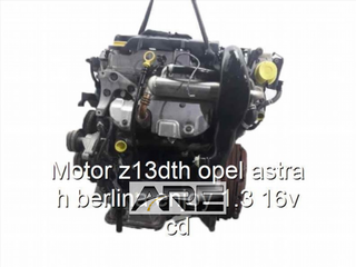 Motor z13dth opel astra h berlina enjoy 1.