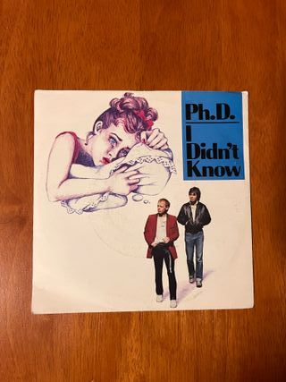 45 giri Ph.D. I Didn't Know
