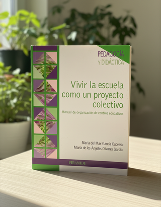 Vivir la escuela como un proyecto colectivo: Ma...