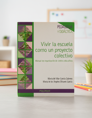 Vivir la escuela como un proyecto colectivo: Ma...