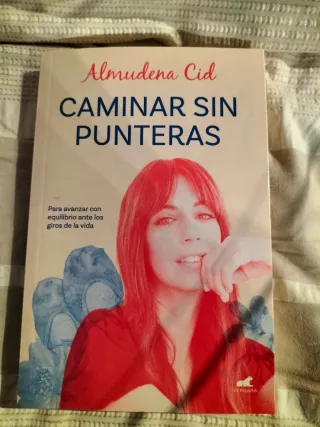 Caminar sin punteras: Para avanzar con equilibr...