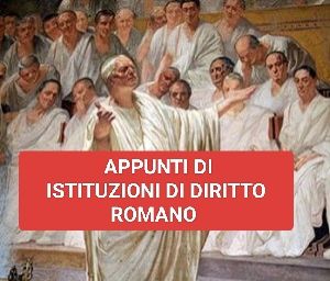 Appunti di istituzioni di diritto romano