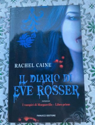 Il diario di Eve Rosser. I vampiri di Morganville