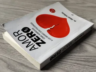 Amor Zero: Cómo sobrevivir a los amores psicópatas