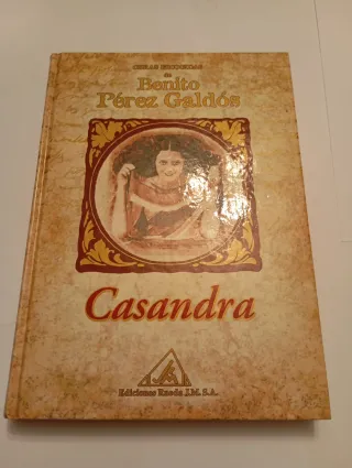 Obras escogidas de Benito Pérez Galdós: Casandr...