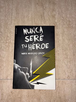 Nunca seré tu héroe (Spanish Edition)
