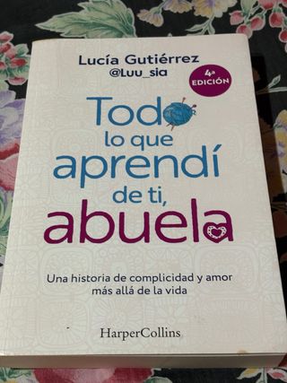 Todo lo que aprendí de ti, abuela: Una historia...