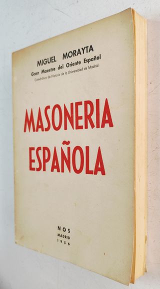 Masonería española. Miguel Morayta. 1956