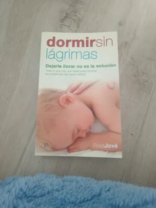 Dormir sin lágrimas: Dejarle llorar no es la so...