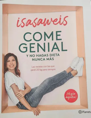 Come genial y no hagas dieta nunca más: Las rec...