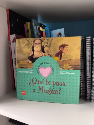 ¿Qué le pasa a Mugán?: un cuento sobre la trist...