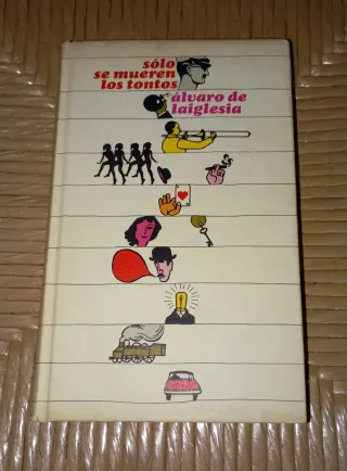 Sólo se mueren los tontos Novela