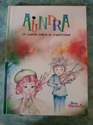 Alindra : un cuento sobre la creatividad