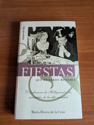 Fiestas Que Hicieron Historia/ Celebrations tha...