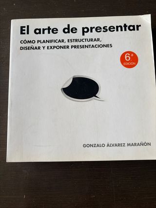 El arte de presentar: Cómo planificar, estructu...
