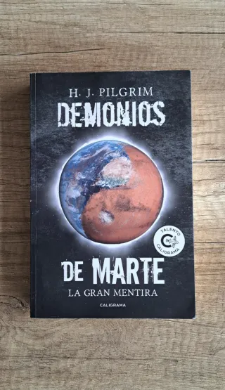 Demonios de Marte: La gran mentira . H J. Pilgrim