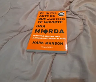 El sutil arte de que (casi todo) te importe una mi