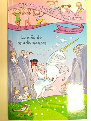 Guapas, listas y valientes. La niña de las adiv...