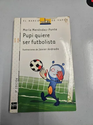 Pupi quiere ser futbolista (El Barco De Vapor: ...