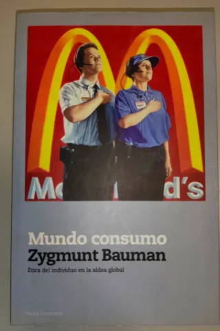 Mundo consumo: Ética del individuo en la aldea ...